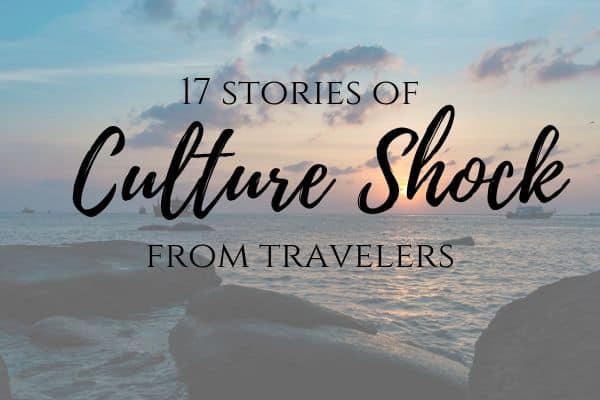 Travelers share culture shock stories