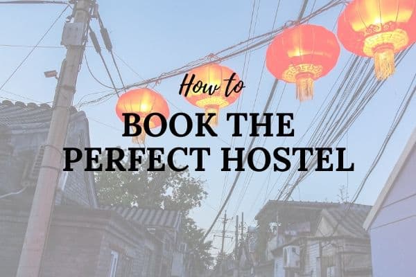 How to book the perfect backpacker hostel bed