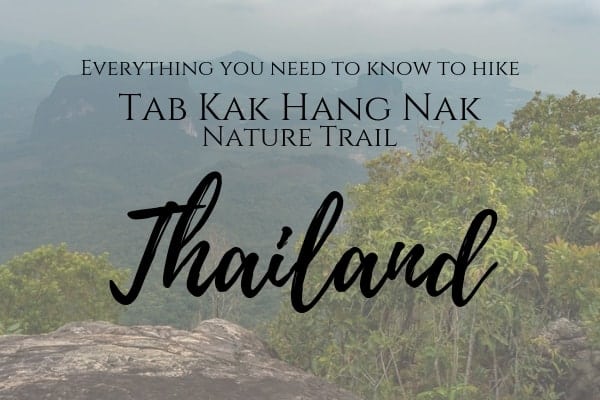 How to get to Tab Kak Hang Nak Nature Hill Trail Thailand