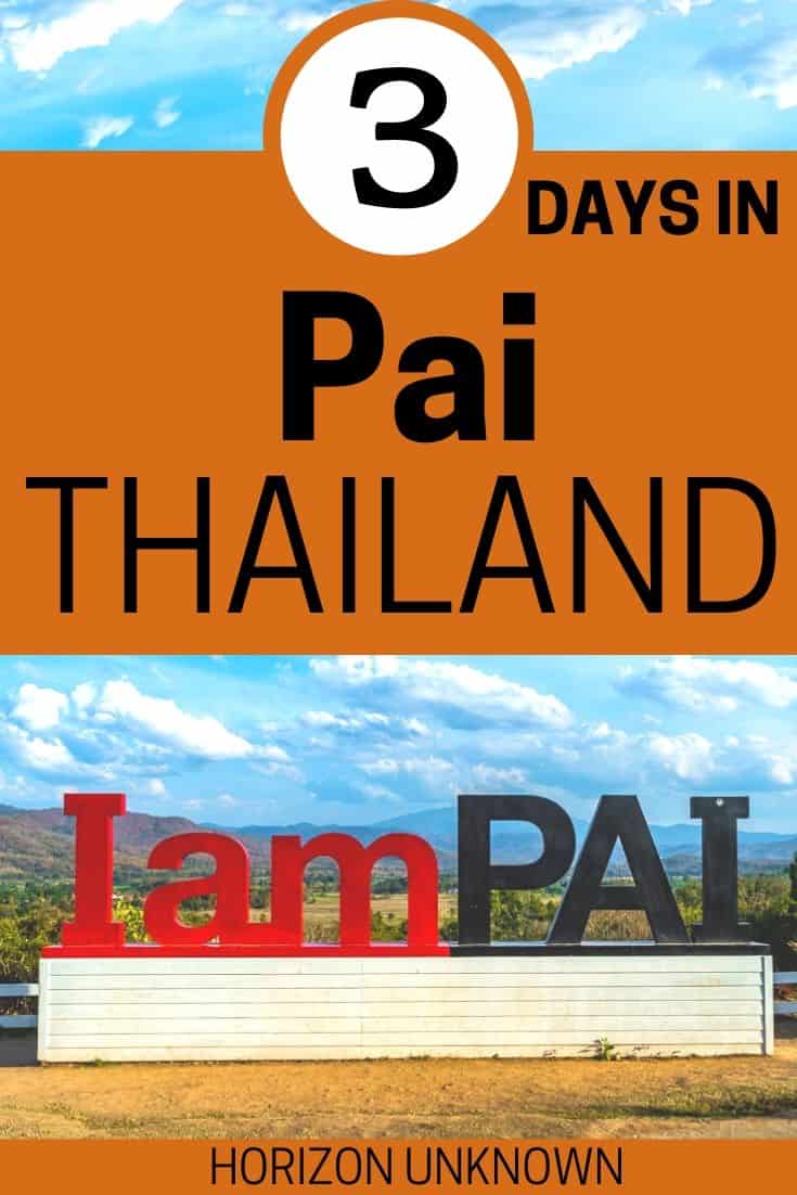 3 days in Pai Thailand - Best things to see in Pai