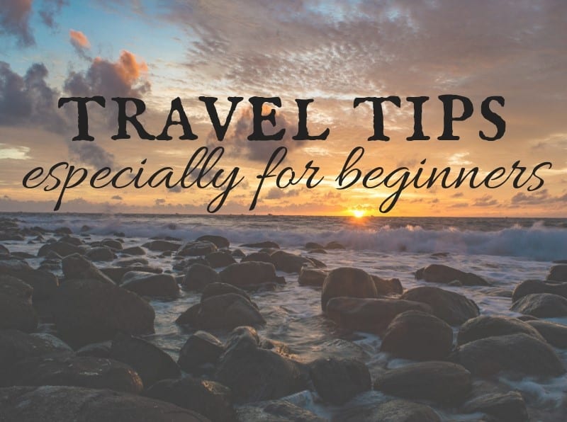 Beginner Travel Tips