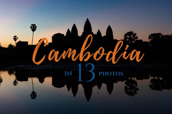13 photos that will make you want to visit Cambodia