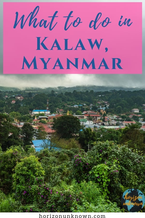 Everything you need to know to visit Kalaw, Myanmar!