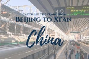 How to catch the train from Beijing to Xian