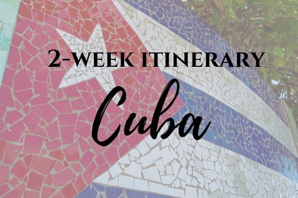 14 Days in Cuba Itinerary