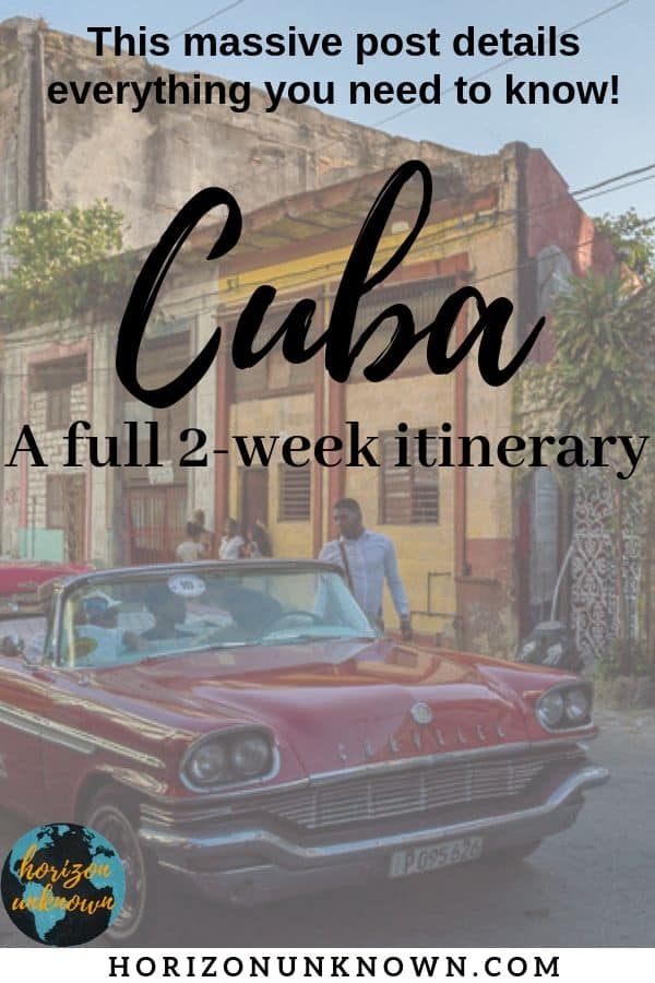 Spending 2 weeks in Cuba? Here is a comprehensive run down of what not to miss in Cuba! #travel #cuba #cubaitinerary 