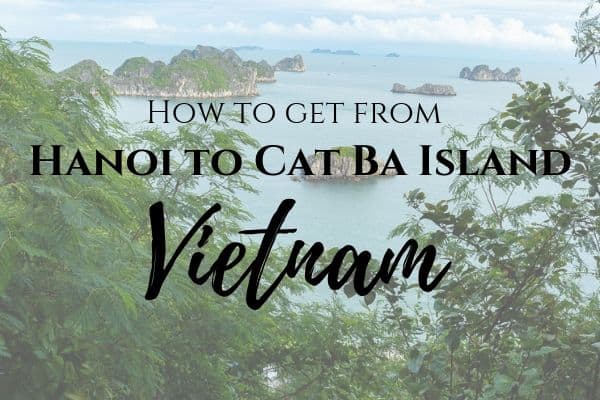 Getting from Hanoi to Cat Ba Island is easily done