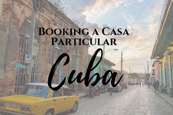How to book a Casa Particular in Cuba
