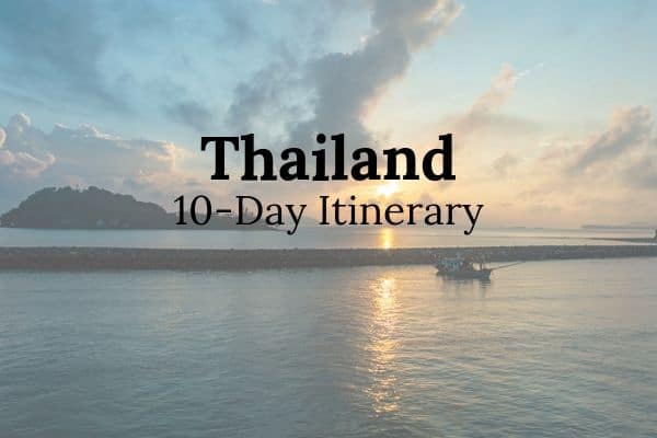 10 Day Thailand Itinerary