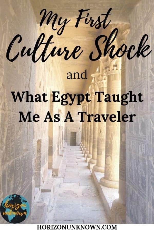 My first travel culture shock story - What experiencing Egypt in 2013 taught me as a traveler 