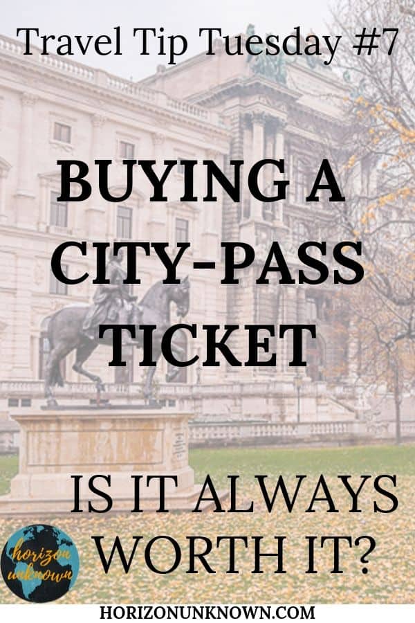 Is buying a city-pass ticket always worth the cost - tips on making the best decision exploring a new city