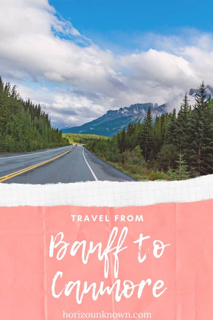 Traveling from Canmore to Banff in Alberta, Canada
