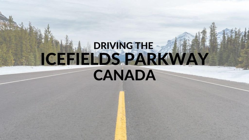 Driving Canada's Icefields Parkway