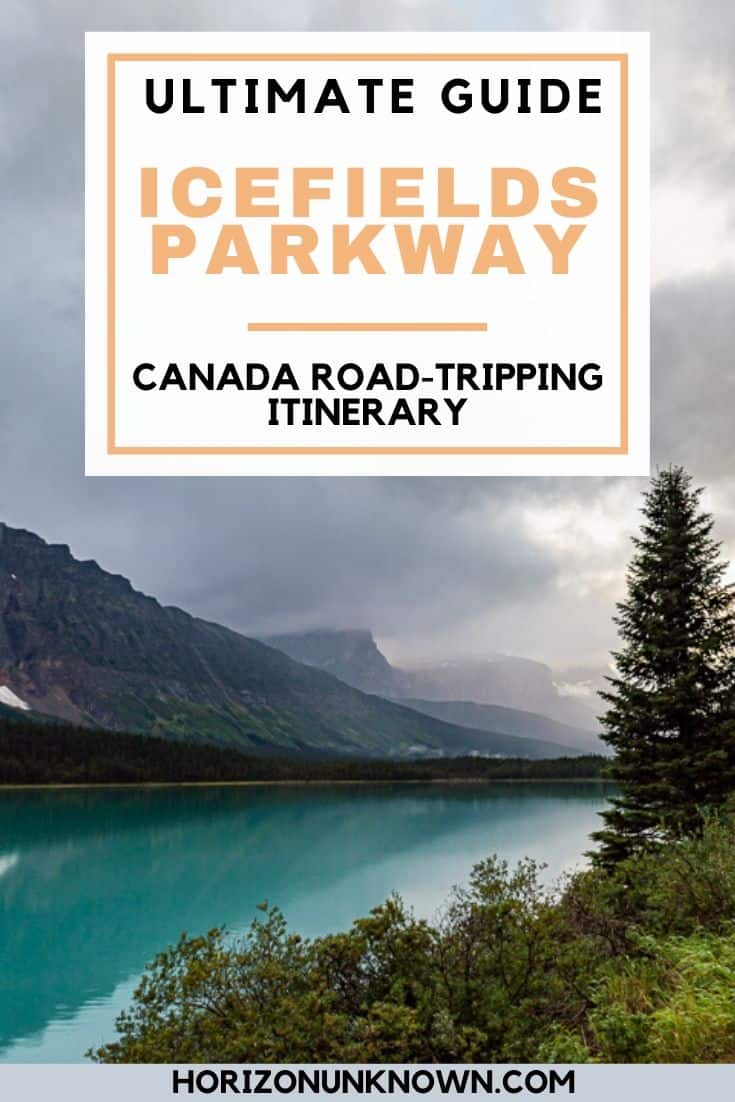 Ultimate guide to Icefields Parkway road trip - What to see between Jasper and Lake Louise in Alberta 