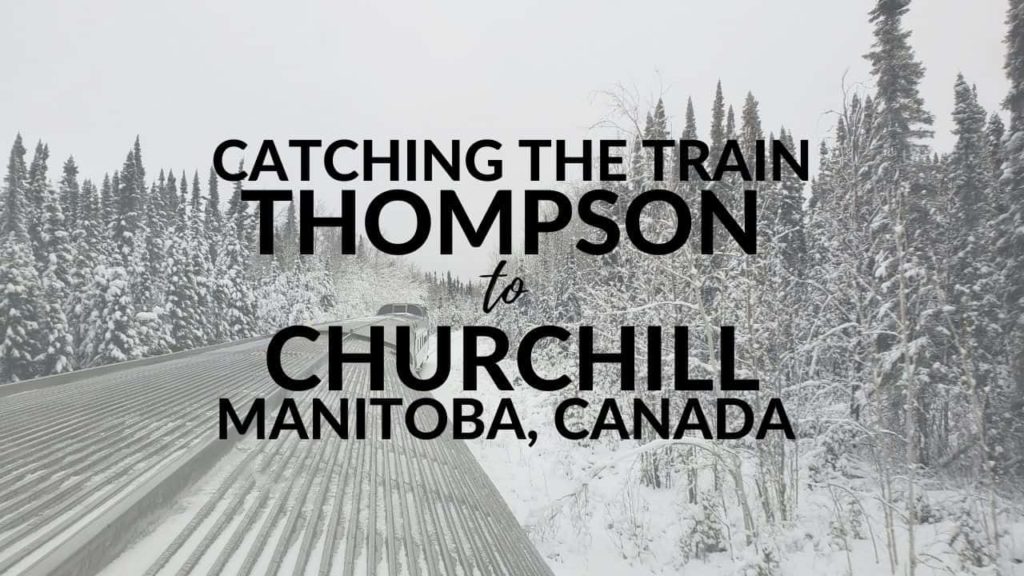 Catching VIA Rail train Thompson to Churchill in Manitoba