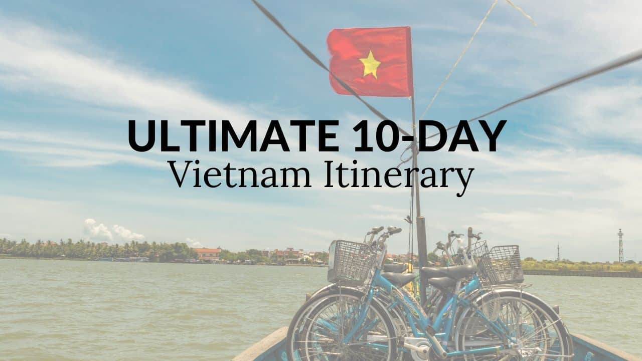 vietnam trip itinerary 10 days