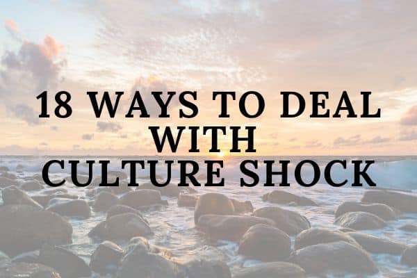 Ways to deal with culture shock when traveling