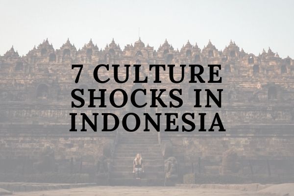 Culture shock from Indonesia travel